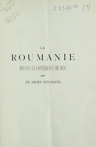 La Roumanie devant la Conférence de 1876, par un ancien diplomate